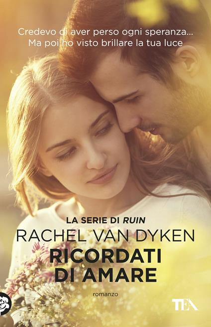 Ricordati di amare - Rachel Van Dyken - copertina
