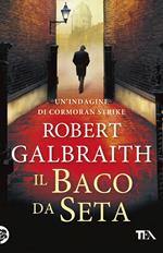 Il baco da seta. Un'indagine di Cormoran Strike