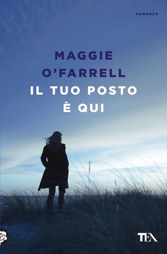 Il tuo posto è qui - Maggie O'Farrell - copertina