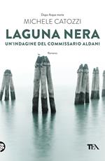 Laguna nera. Un'indagine del commissario Aldani