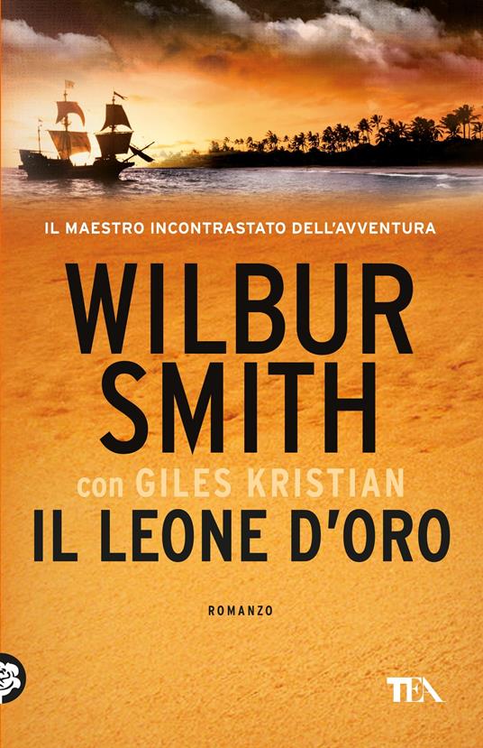 Il leone d'oro - Wilbur Smith,Giles Kristian - copertina