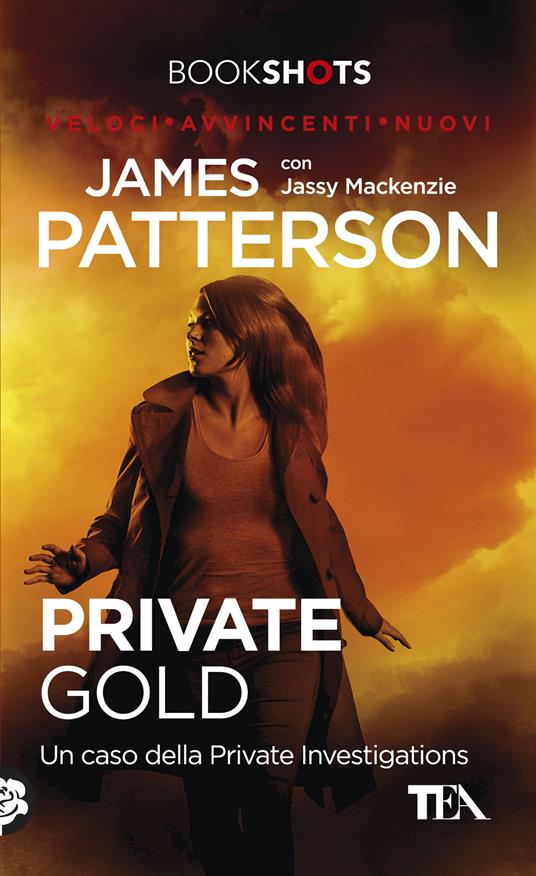 Private Gold. Un caso della Private Investigations - Jassy Mackenzie,James Patterson,Stefano Mogni - ebook
