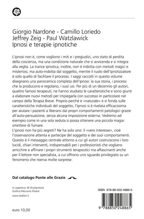 Ipnosi e terapie ipnotiche. Misteri svelati e miti sfatati - Giorgio Nardone,Camillo Loriedo,Jeffrey K. Zeig - 2