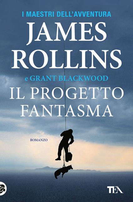 Il progetto fantasma - James Rollins,Grant Blackwood - copertina