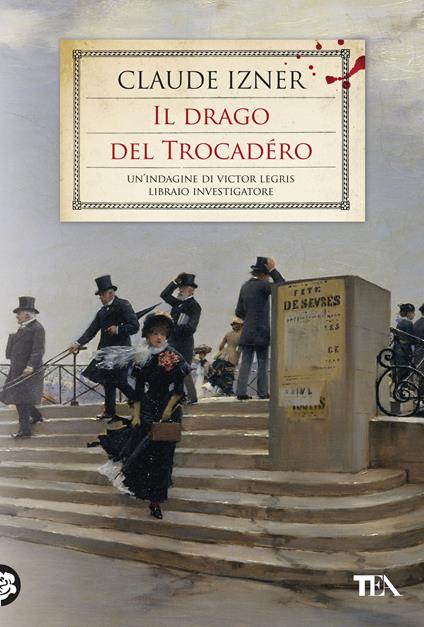 Il drago del Trocadéro. Un'indagine di Victor Legris libraio investigatore - Claude Izner - copertina
