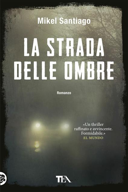 La strada delle ombre - Mikel Santiago - copertina