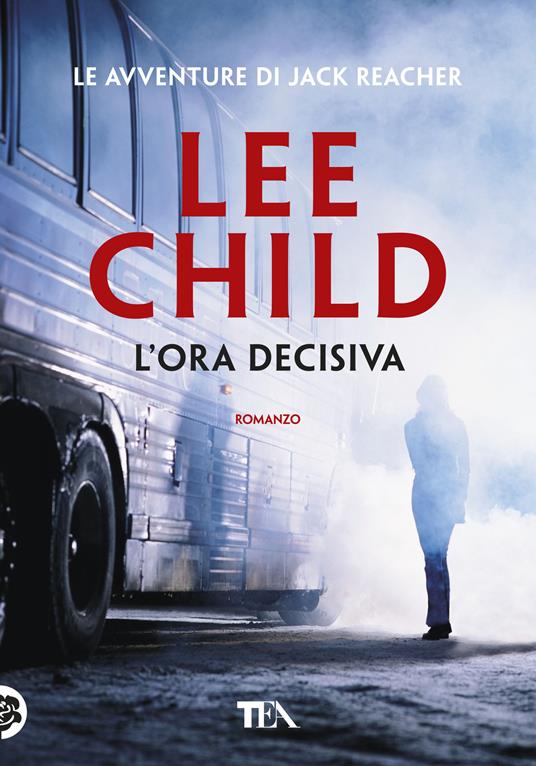 L'ora decisiva - Lee Child - copertina