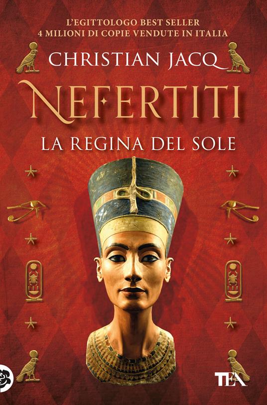 Nefertiti. La regina del sole - Christian Jacq - copertina