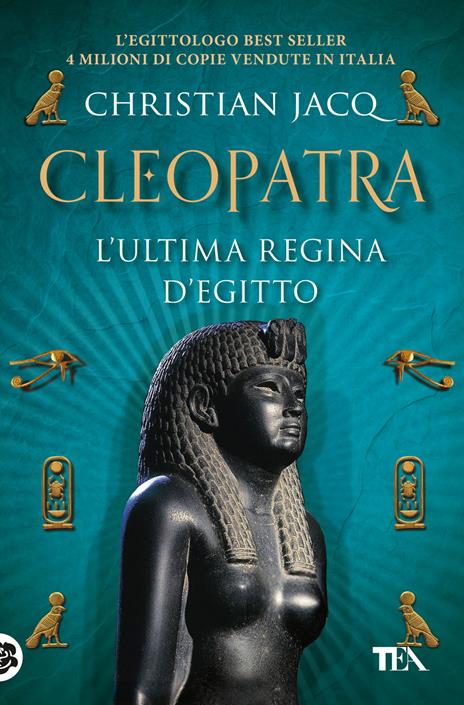 Cleopatra. L'ultima regina d'Egitto - Christian Jacq - copertina