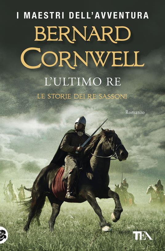 L'ultimo re. Le storie dei re sassoni - Bernard Cornwell - copertina