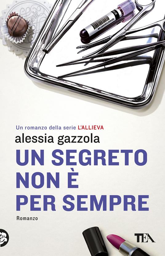 Un segreto non è per sempre - Alessia Gazzola - copertina