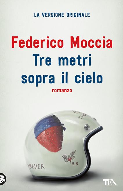 Tre metri sopra il cielo. Ediz. originale - Federico Moccia - copertina