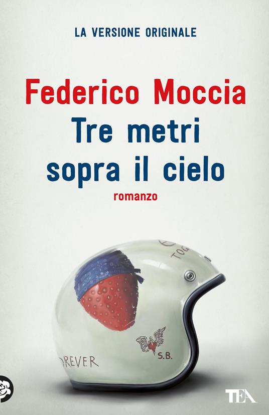 Tre metri sopra il cielo. Ediz. originale - Federico Moccia - copertina