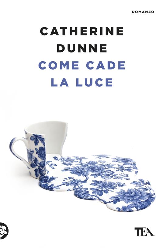 Come cade la luce - Catherine Dunne - copertina