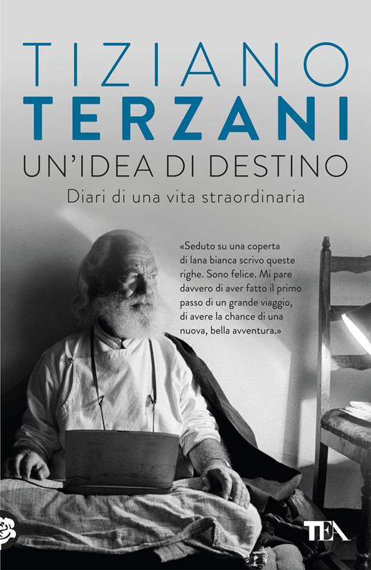 Un'idea di destino. Diari di una vita straordinaria - Tiziano Terzani - copertina