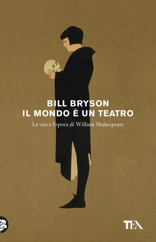 Il mondo è un teatro. La vita e l'epoca di William Shakespeare - Bill Bryson - copertina