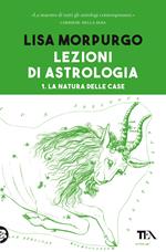 Lezioni di astrologia. Vol. 1: natura delle Case, La.