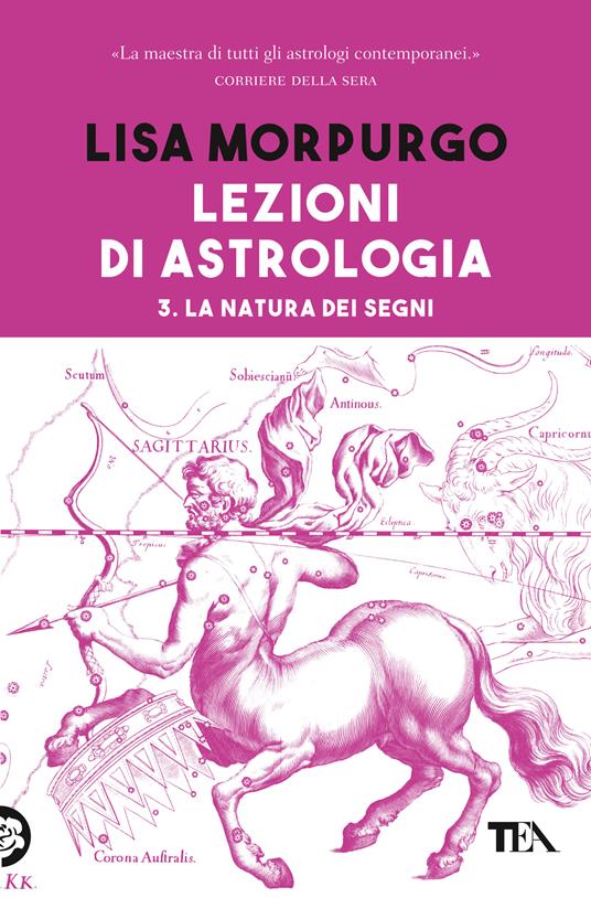 Lezioni di astrologia. Vol. 3: natura dei segni, La. - Lisa Morpurgo - copertina