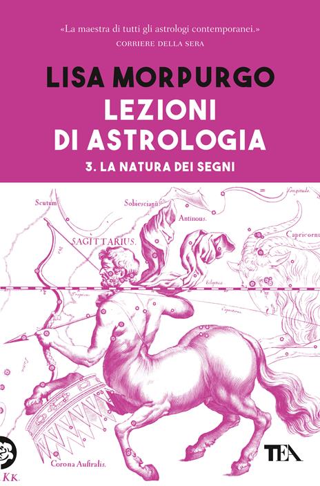 Lezioni di astrologia. Vol. 3: natura dei segni, La. - Lisa Morpurgo - 2