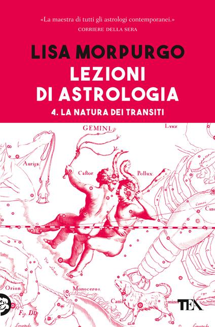 Lezioni di astrologia. Vol. 4: natura dei transiti, La. - Lisa Morpurgo - copertina