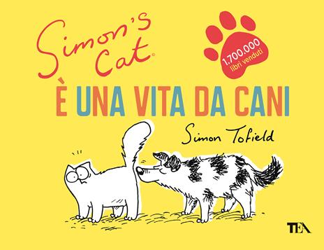 Simon's cat. È una vita da cani - Simon Tofield - copertina