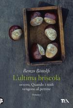 L' ultima briscola ovvero, Quando i nodi vengono al pettine