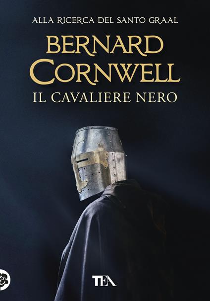 Il cavaliere nero. Alla ricerca del santo Graal - Bernard Cornwell - copertina