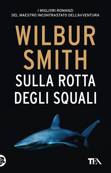 Sulla rotta degli squali - Wilbur Smith - copertina