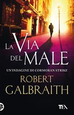 La via del male. Un'indagine di Cormoran Strike