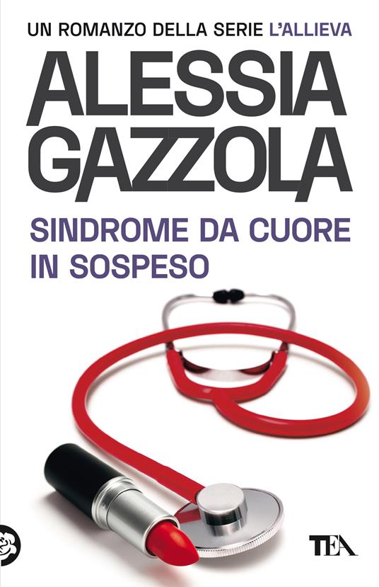 Sindrome da cuore in sospeso. Edizione speciale anniversario - Alessia  Gazzola - Libro - TEA - SuperTEA