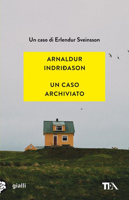 Un caso archiviato. I casi dell'ispettore Erlendur Sveinsson. Vol. 6 - Arnaldur Indriðason - copertina
