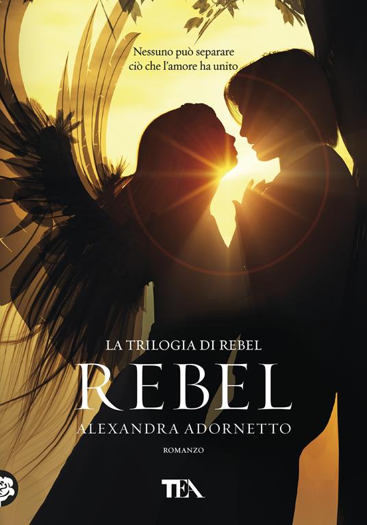 Rebel - Alexandra Adornetto,Alice Gerratana,Laura Prandino - ebook