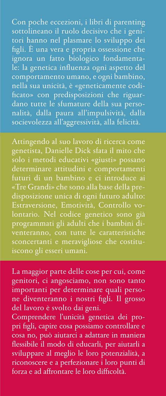 Il codice bambino. Comprendere l'unicità genetica dei propri figli per aiutarli a sviluppare il loro pieno potenziale - Danielle Dick - 2
