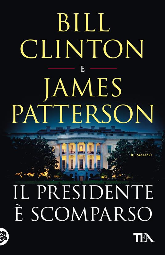 Il presidente è scomparso - Bill Clinton,James Patterson - copertina