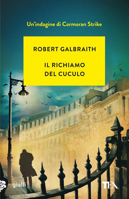 Il richiamo del cuculo. Un’indagine di Cormoran Strike - Robert Galbraith - copertina
