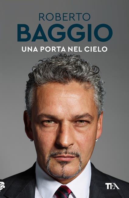 Una porta nel cielo. Un'autobiografia - Roberto Baggio - copertina