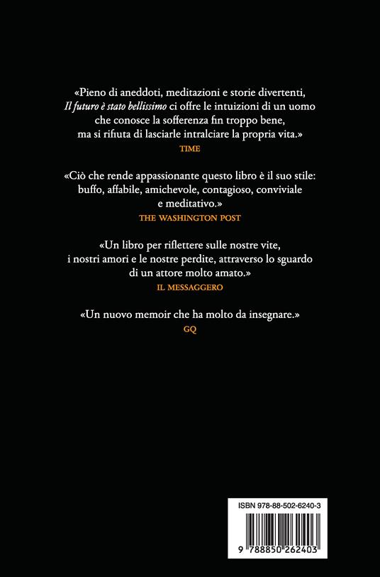 Il futuro è stato bellissimo. Considerazioni di un ottimista sulla mortalità - Michael J. Fox - 2