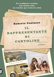 Libro Il rappresentante di cartoline. Le storie di Cala Marina Roberto Centazzo