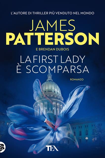La First Lady è scomparsa - James Patterson,Brendan Dubois - copertina