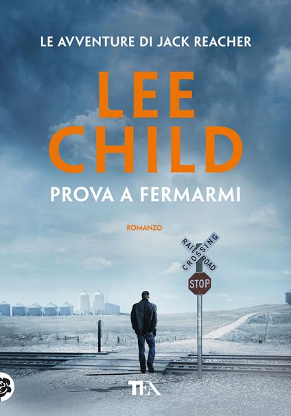Prova a fermarmi - Lee Child - copertina