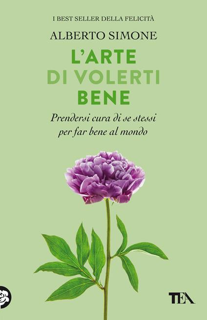L'arte di volerti bene. Prendersi cura di se stessi e far bene al mondo - Alberto Simone - copertina
