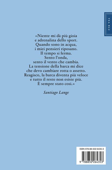 Vento, aria, respiro. La mia vita tra mare e terra - Santiago Lange,Nicolás Cassese - 4