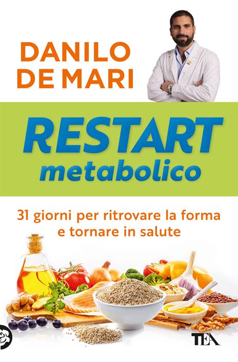 Restart metabolico. 31 giorni per ritrovare la forma e tornare in salute - Danilo De Mari - copertina