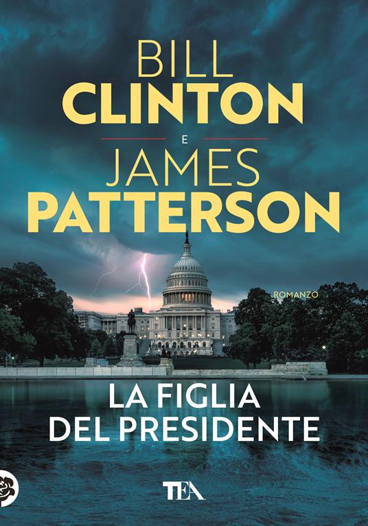 La figlia del presidente - Bill Clinton,James Patterson - copertina