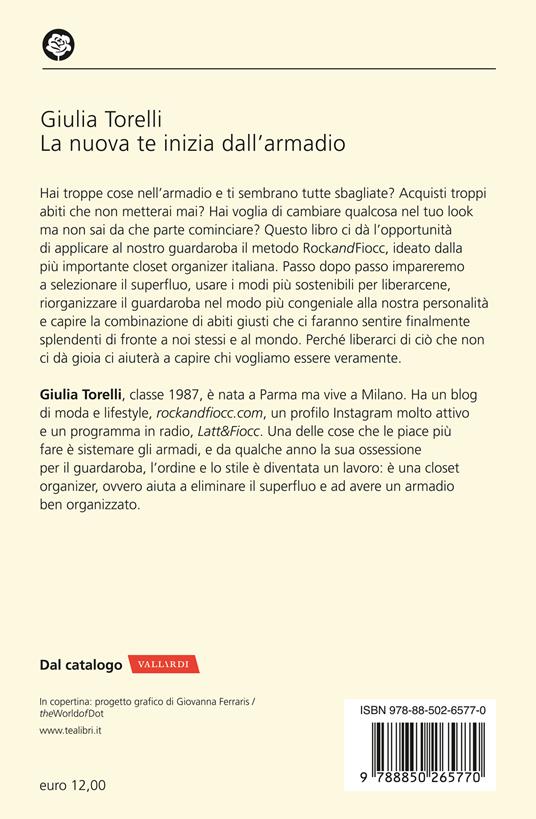 La nuova te inizia dall'armadio. Liberati dal superfluo, riordina il guardaroba, trova il tuo stile con il metodo RockandFiocc - Giulia Torelli - 2