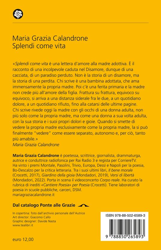 Splendi come vita - Maria Grazia Calandrone - 2