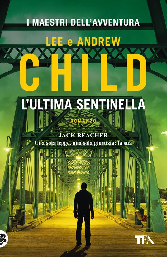 L'ultima sentinella - Lee Child,Andrew Child - copertina