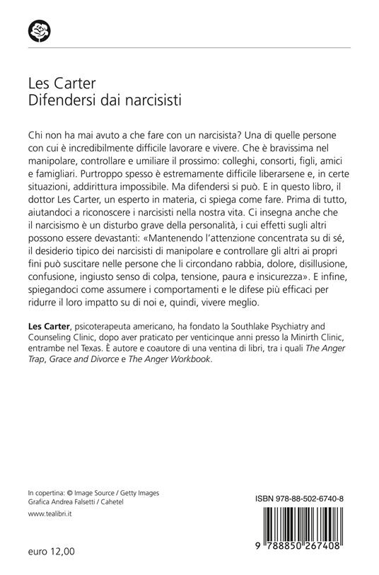 Difendersi dai narcisisti. Come non farsi rovinare la vita da chi pensa solo a se stesso - Les Carter - 2