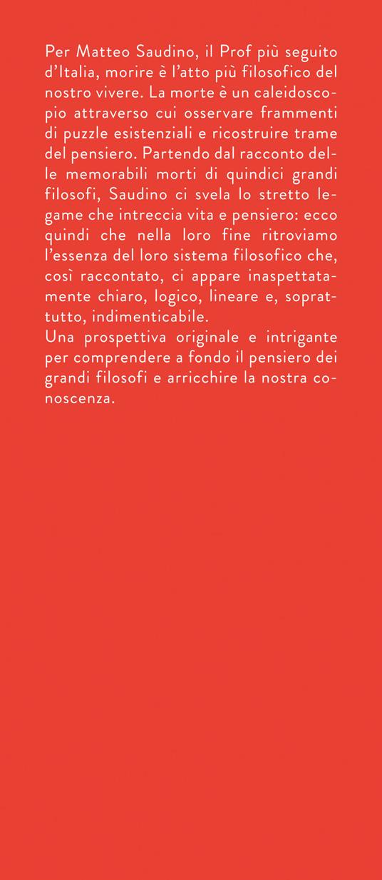 La filosofia non è una barba. Dal prof più appassionante d'Italia vita, morte e pensiero dei grandi filosofi da Talete a Nietzsche - Matteo Saudino - 2