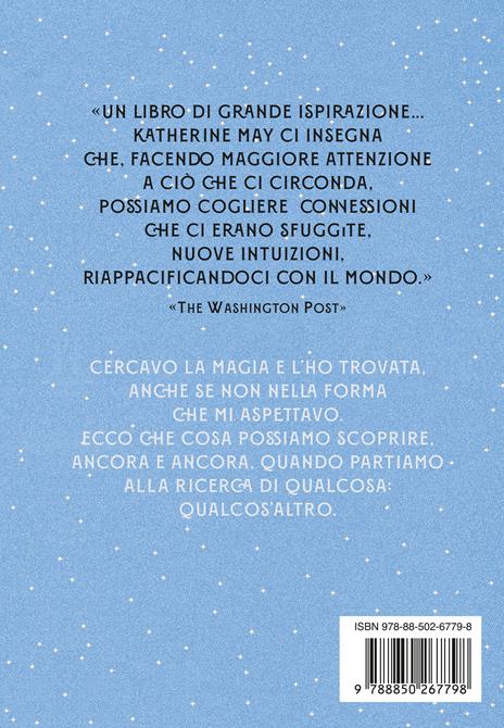 Ritrovare la magia. Un invito a riscoprire la meraviglia del mondo e della vita - Katherine May - 4